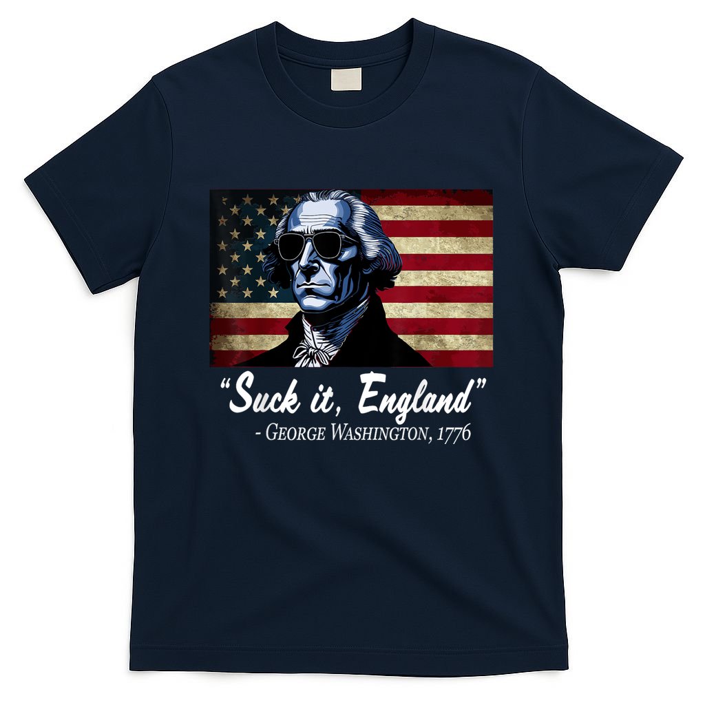 SUCKIT ENGLAND Funny 4th Of July George Washington 1776 T-Shirt