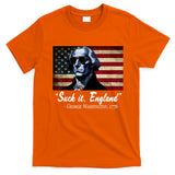 SUCKIT ENGLAND Funny 4th Of July George Washington 1776 T-Shirt