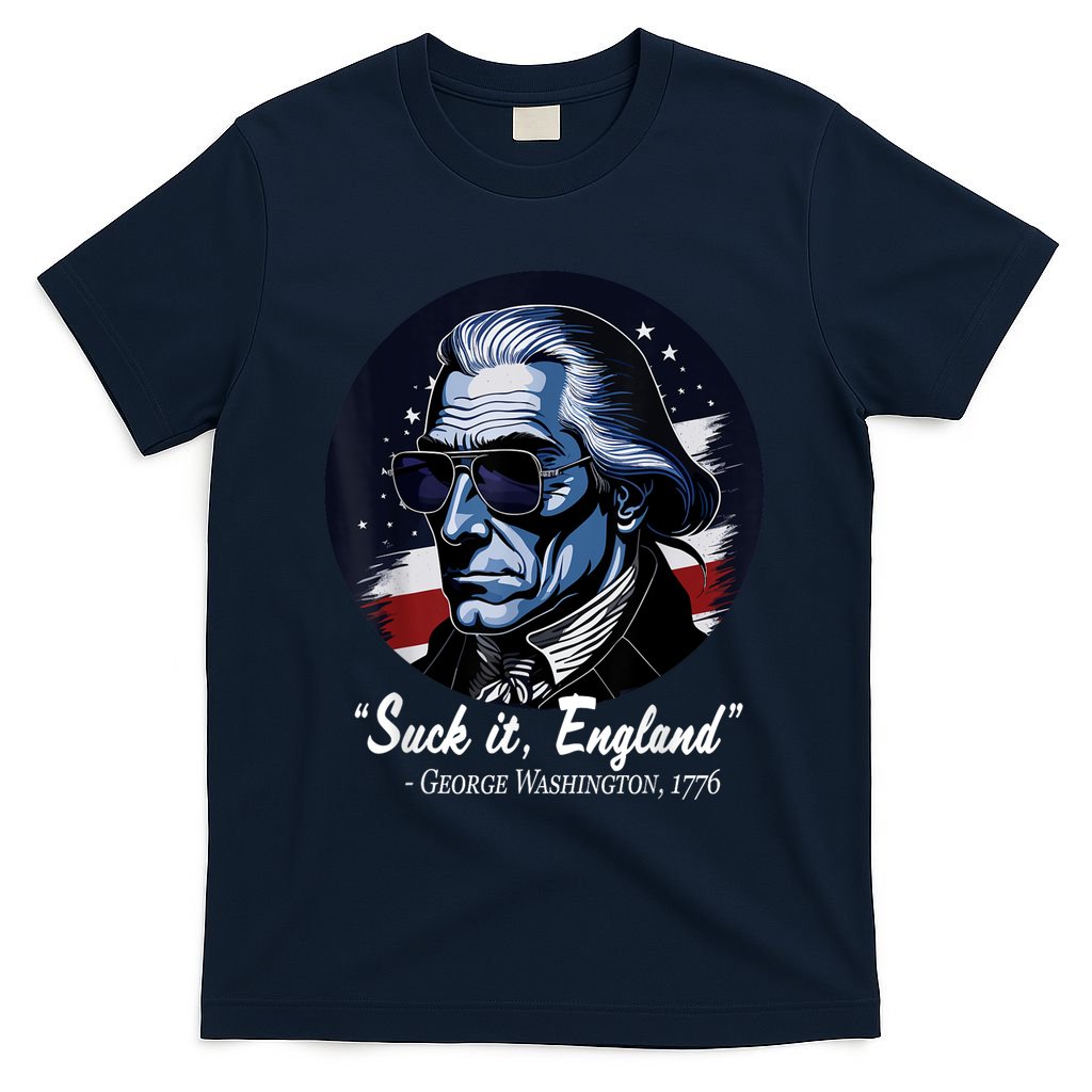 SUCKIT ENGLAND Funny 4th Of July George Washington 1776 T-Shirt