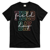 School Field Day Happy Field Day  Teacher Life Summer T-Shirt