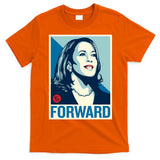 Kamala Harris Forward T-Shirt