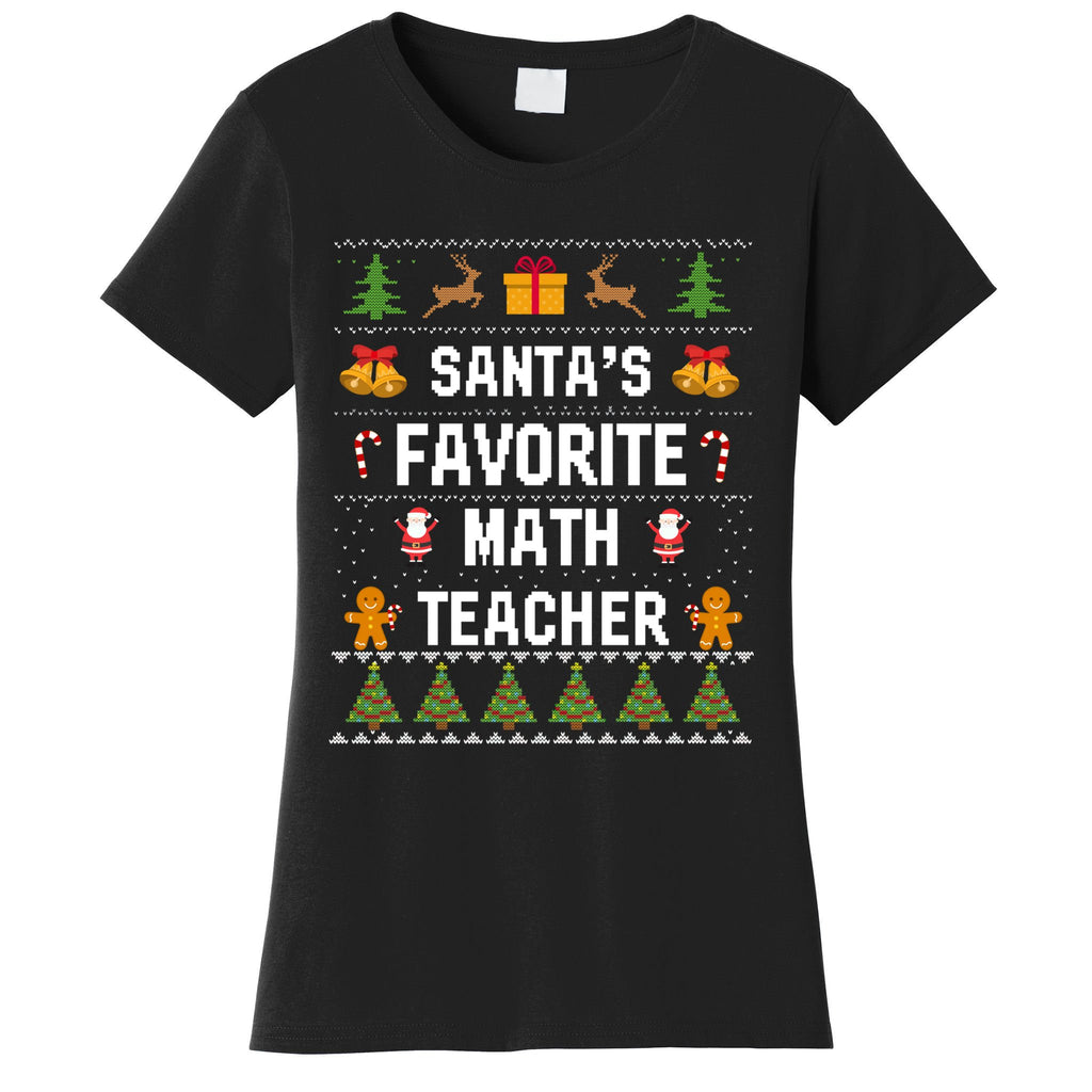 SantaS Favorite Math Teacher Xmas Ugly Christmas Gift Women's T-Shirt