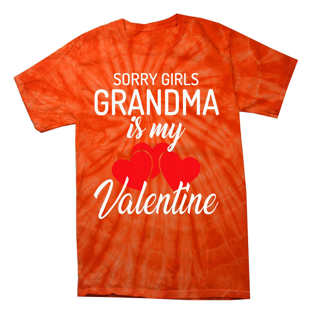 Sorry Grandma Is My Valentine Valentines Day Tie-Dye T-Shirt
