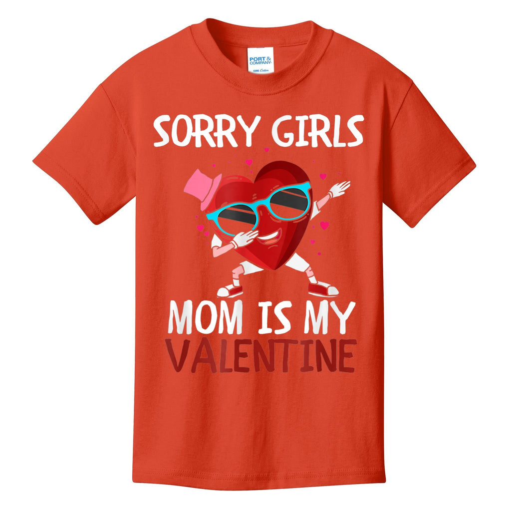 Sorry Girls Mom Is My Valentine Funny Dabbing Heart Valentine Day Kids T-Shirt