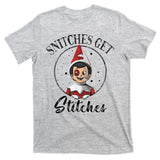 Snitches Get Stitches T-Shirt