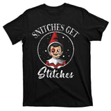Snitches Get Stitches T-Shirt