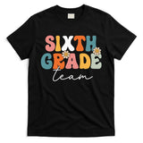 Sixth Grade Team Retro Groovy Back To School 6th Grade T-Shirt