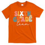 Sixth Grade Team Retro Groovy Back To School 6th Grade T-Shirt