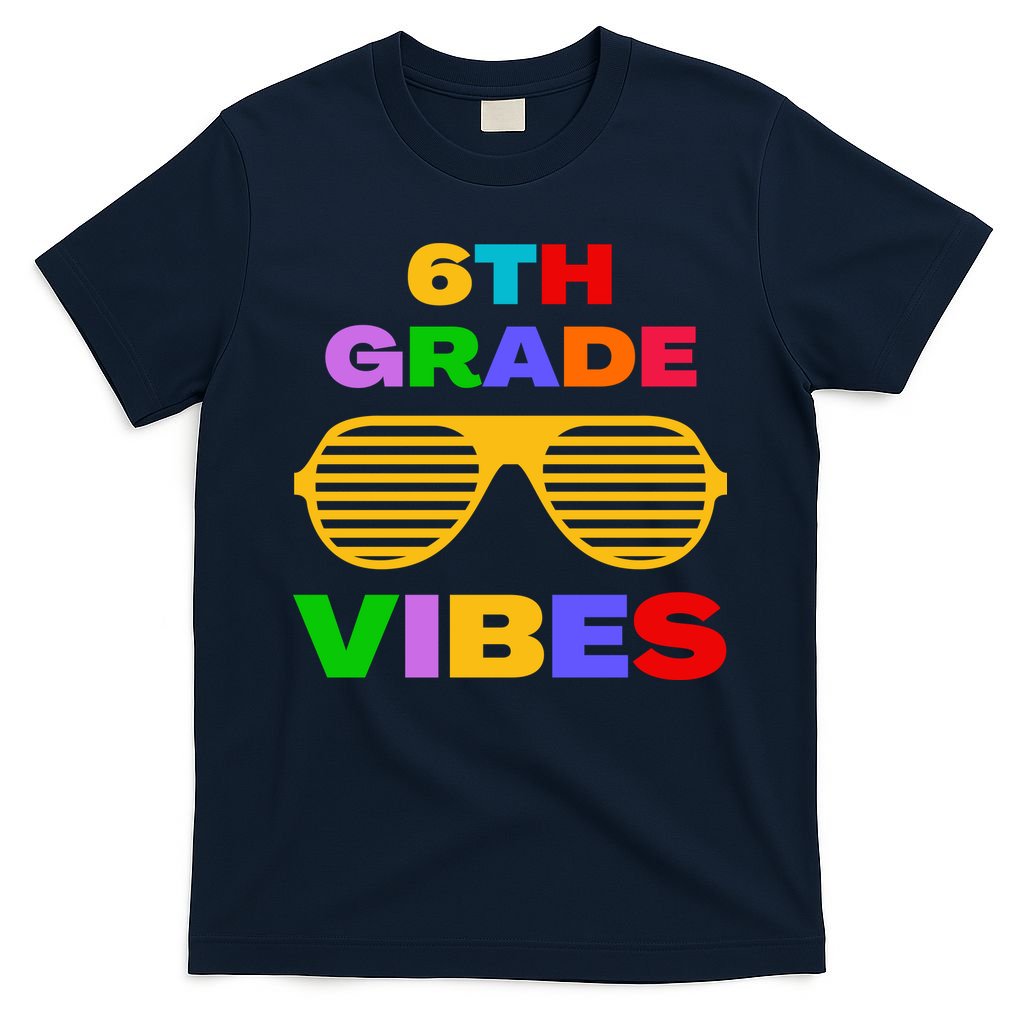 Sixth Grade Vibes First Day Of 6th Grade Kids Back To School T-Shirt