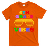 Sixth Grade Vibes First Day Of 6th Grade Kids Back To School T-Shirt