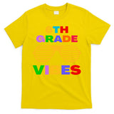 Sixth Grade Vibes First Day Of 6th Grade Kids Back To School T-Shirt