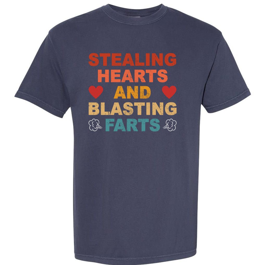 Stealing Hearts And Blasting Farts Funny Valentines Day Garment-Dyed Heavyweight T-Shirt