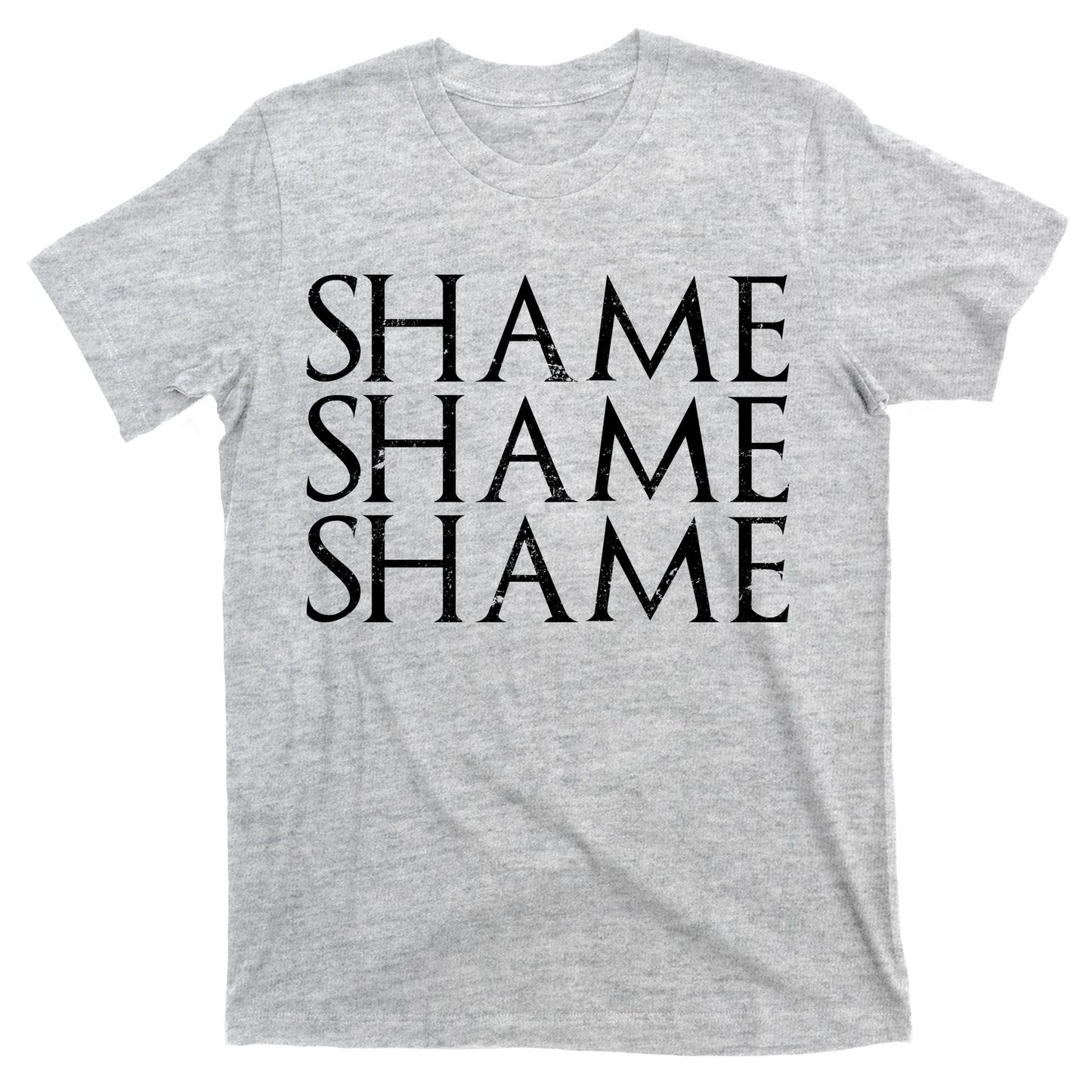 Shame Shame Shame T-Shirt