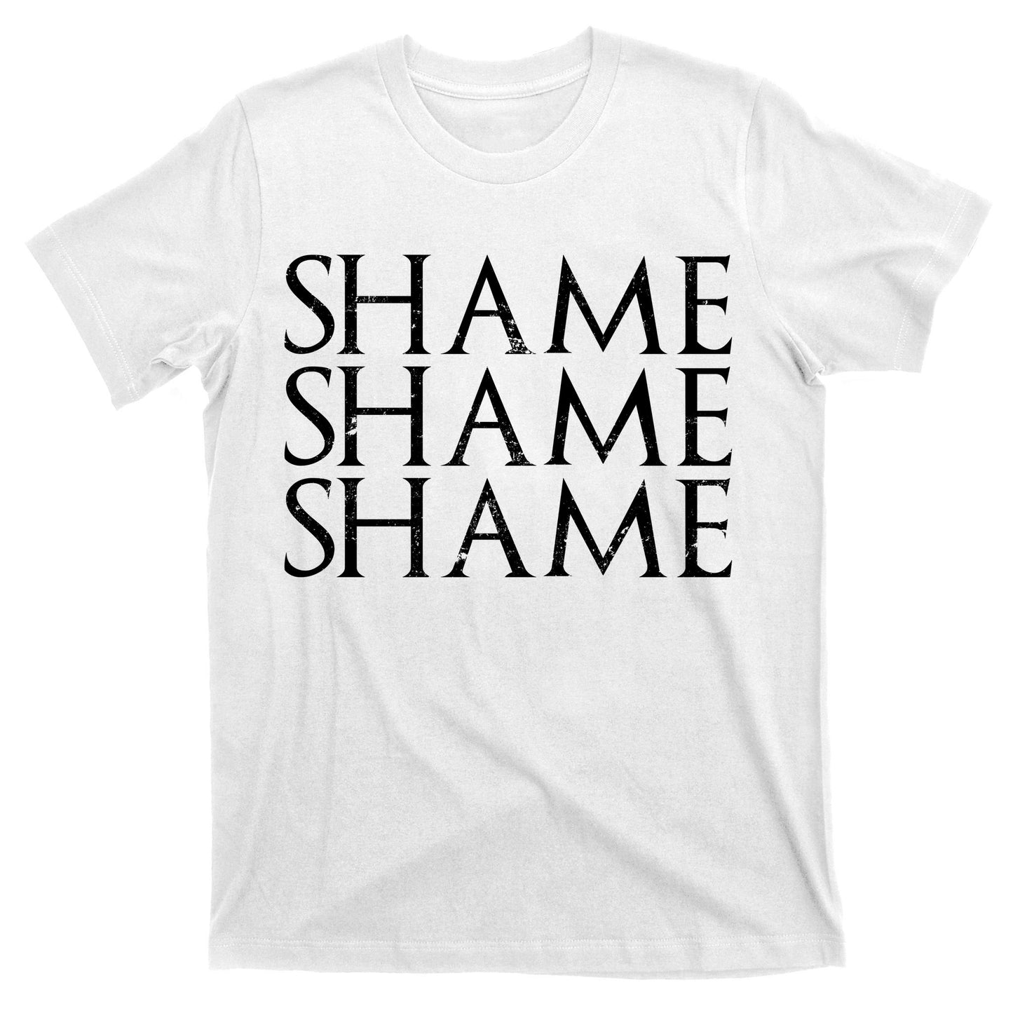 Shame Shame Shame T-Shirt