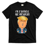 IM A Shithole Mr. President Funny Trump T-Shirt