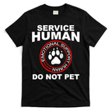 Service Human Gift Funny Dog Owner Emotional Support Human T-Shirt