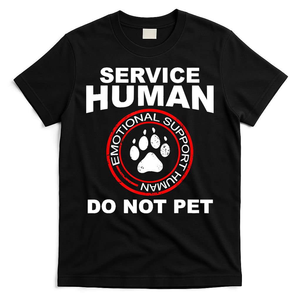 Service Human Gift Funny Dog Owner Emotional Support Human T-Shirt