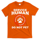 Service Human Gift Funny Dog Owner Emotional Support Human T-Shirt