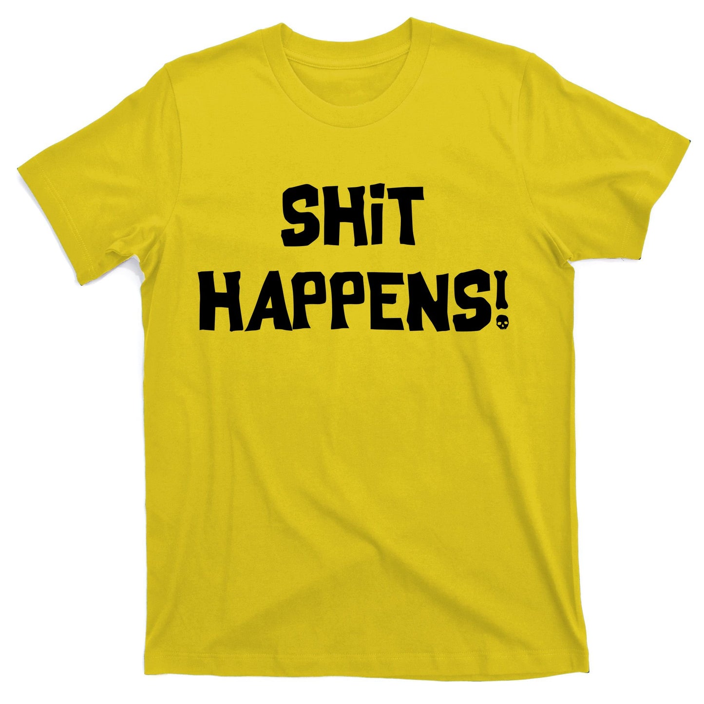 Shit happens T-Shirt