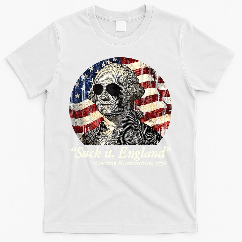 Suck It England Funny 4th Of July George Washington 1776 T-Shirt