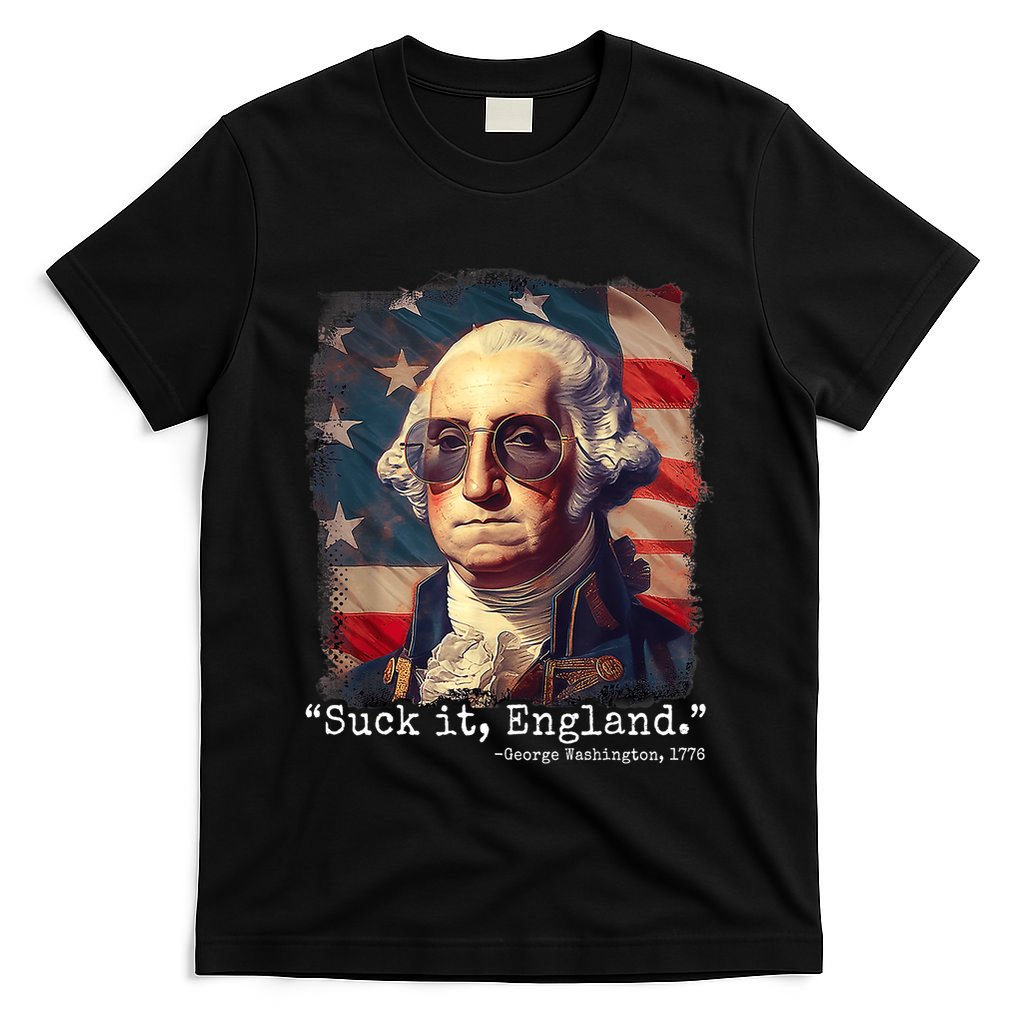 Suck It England Funny 4th Of July George Washington 1776 T-Shirt