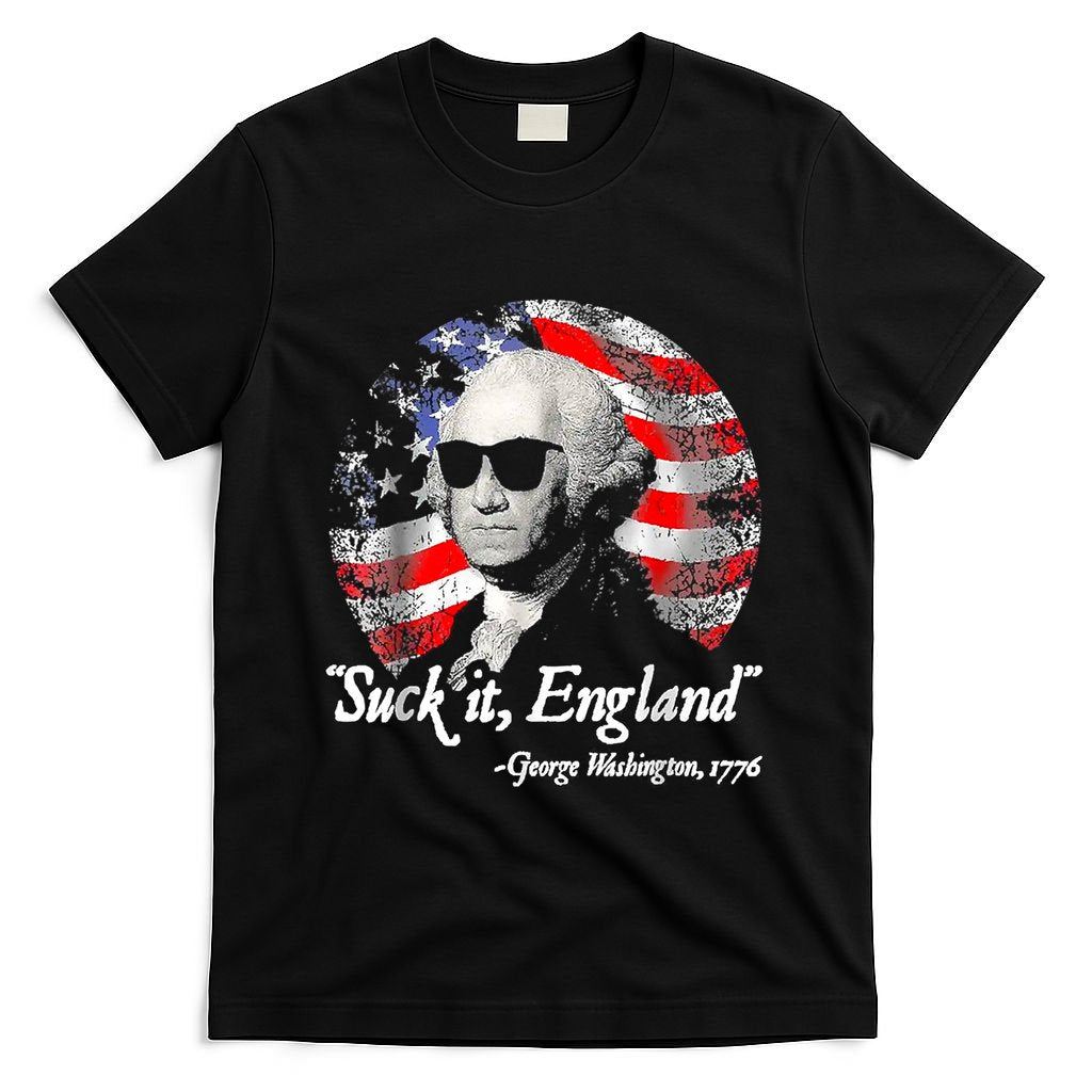 Suck It England 4th Of July George Washington T-Shirt