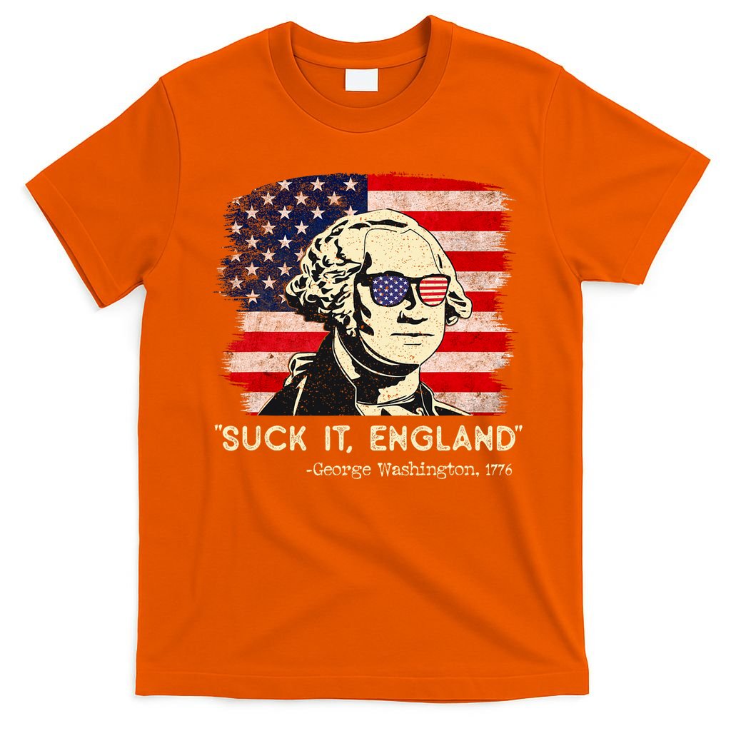 Suck It England Funny 4th Of July Funny George Washington T-Shirt