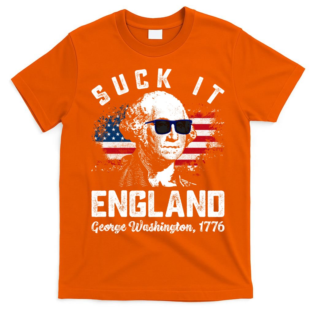 SUCK IT ENGLAND Funny 4th Of July George Washington 1776 T-Shirt