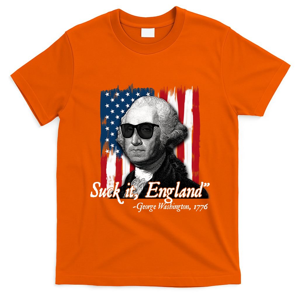 Suck It England Funny George Washington Usa Flag 4th Of July T-Shirt