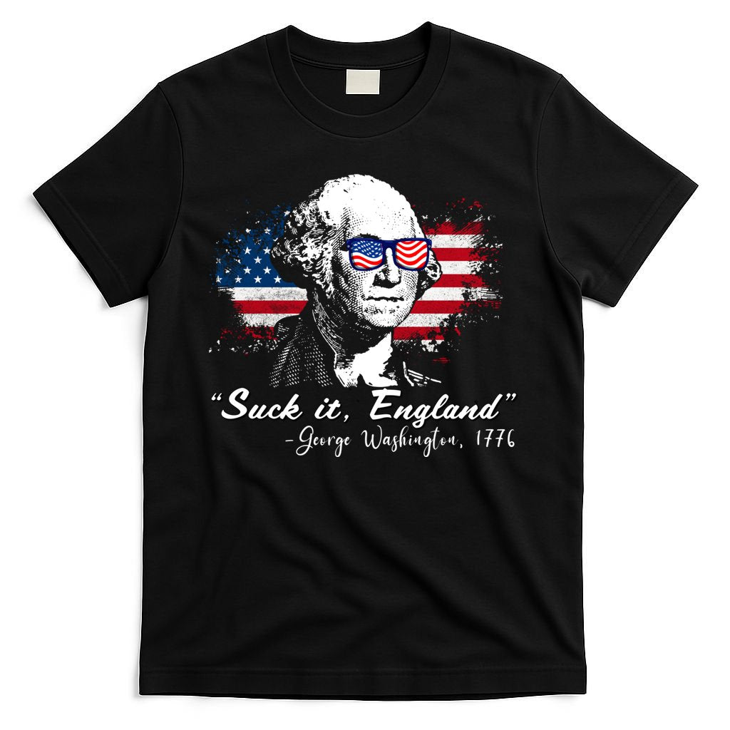 Suck It Funny England 4th Of July George Washington Funny T-Shirt