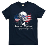 Suck It Funny England 4th Of July George Washington Funny T-Shirt