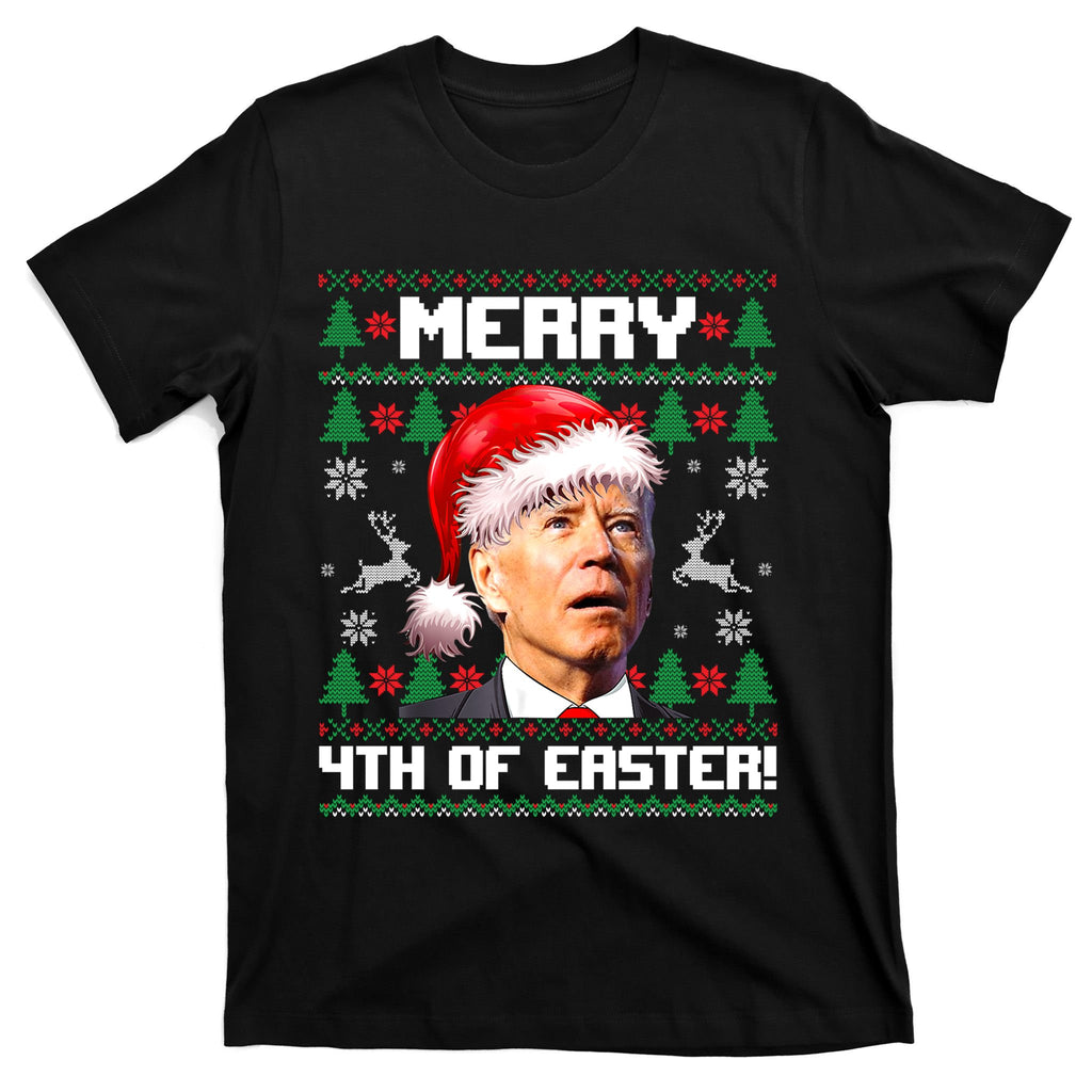 Santa Joe Biden Merry 4th Of Easter Ugly Sweater Christmas Sweatshirt T-Shirt