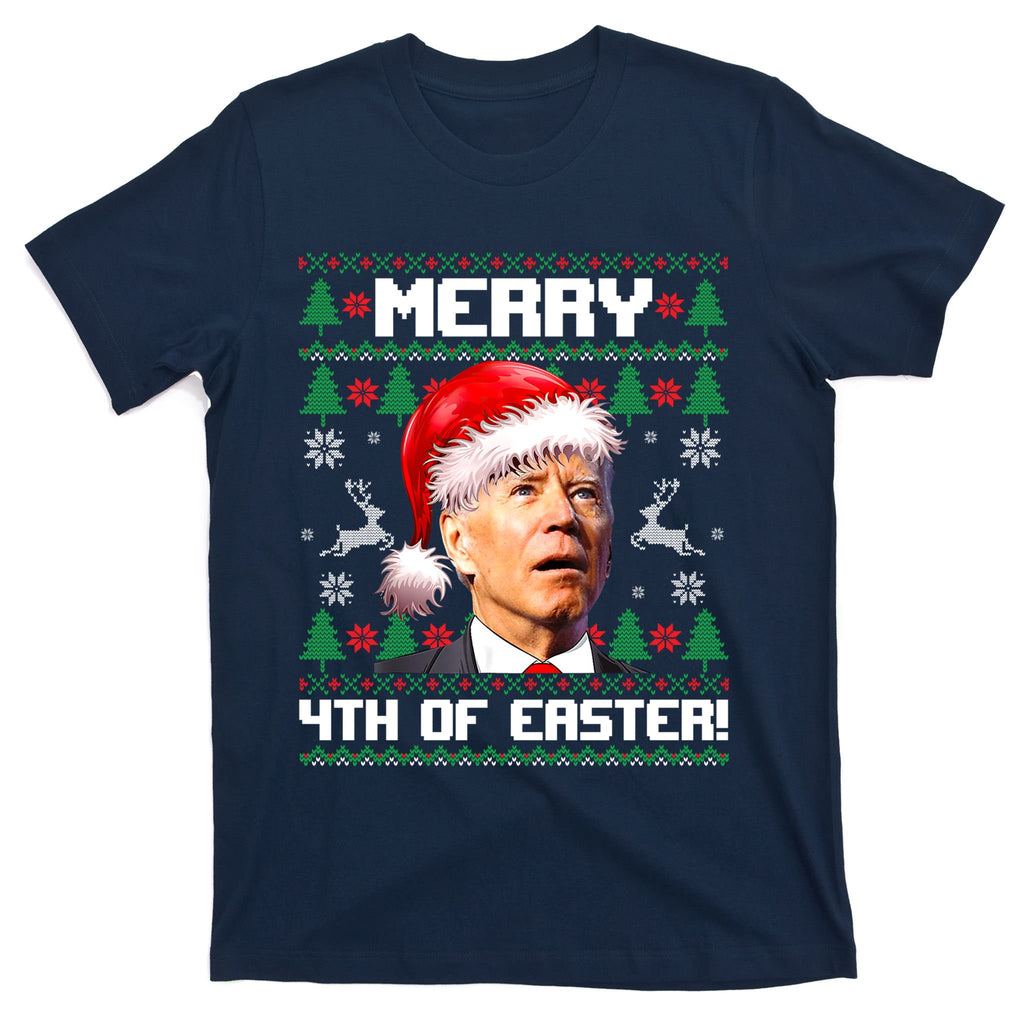 Santa Joe Biden Merry 4th Of Easter Ugly Sweater Christmas Sweatshirt T-Shirt