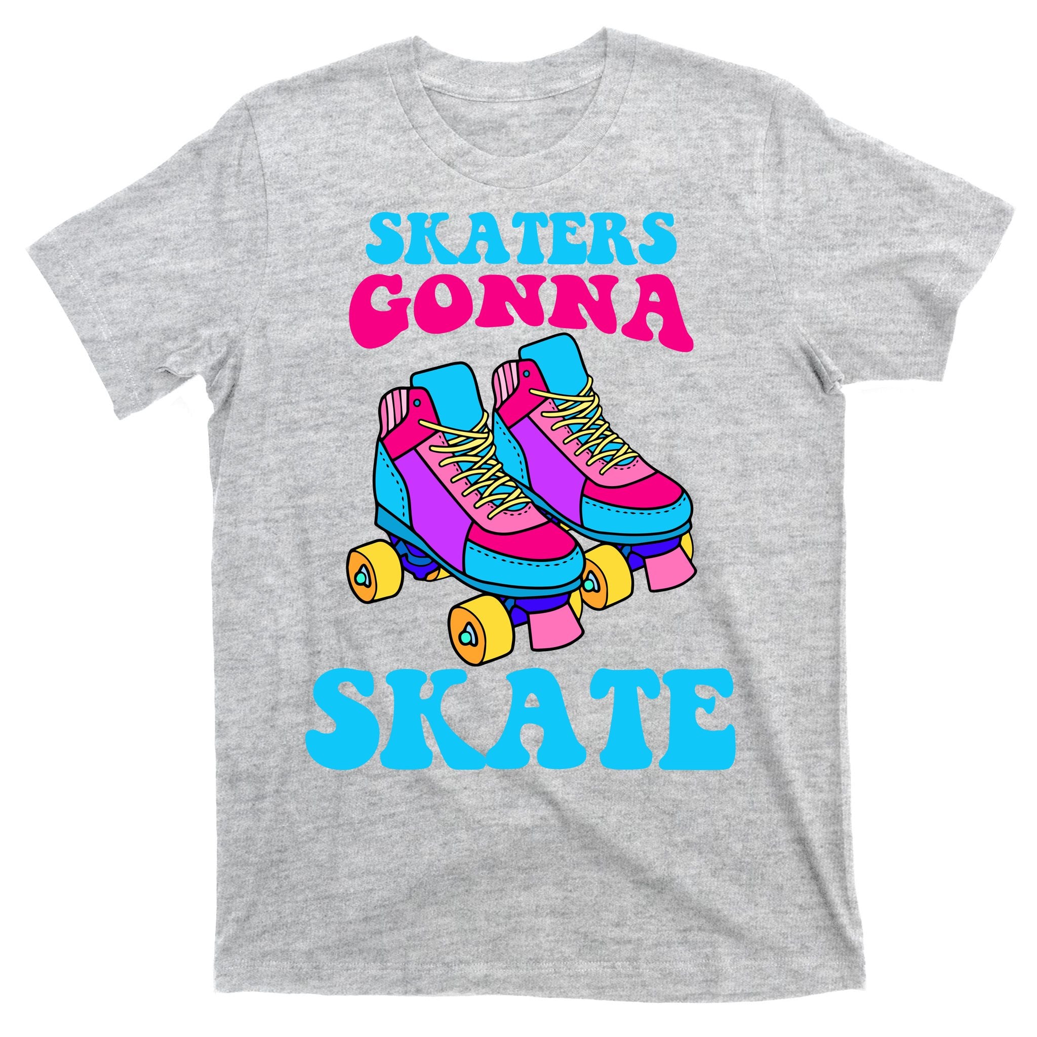 Skaters Gonna Skate T-Shirt