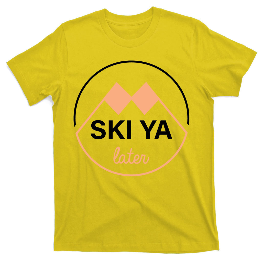 Ski Ya Later T-Shirt