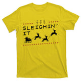 Sleighin It Ugly Christmas  T-Shirt