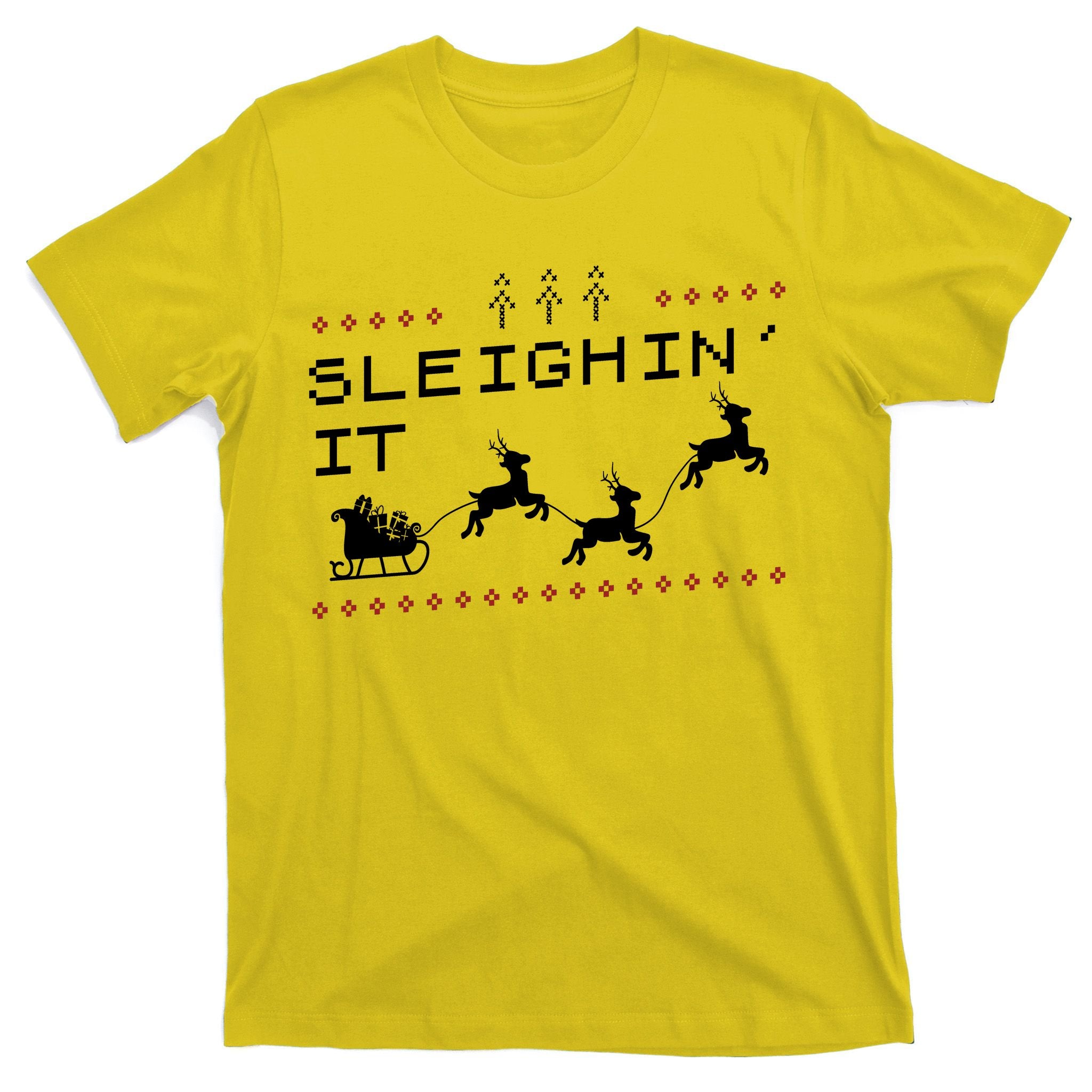 Sleighin It Ugly Christmas  T-Shirt