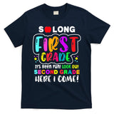 So Long First Grade Hello Second Grade Here I Come 2nd Grade T-Shirt