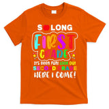 So Long First Grade Hello Second Grade Here I Come 2nd Grade T-Shirt