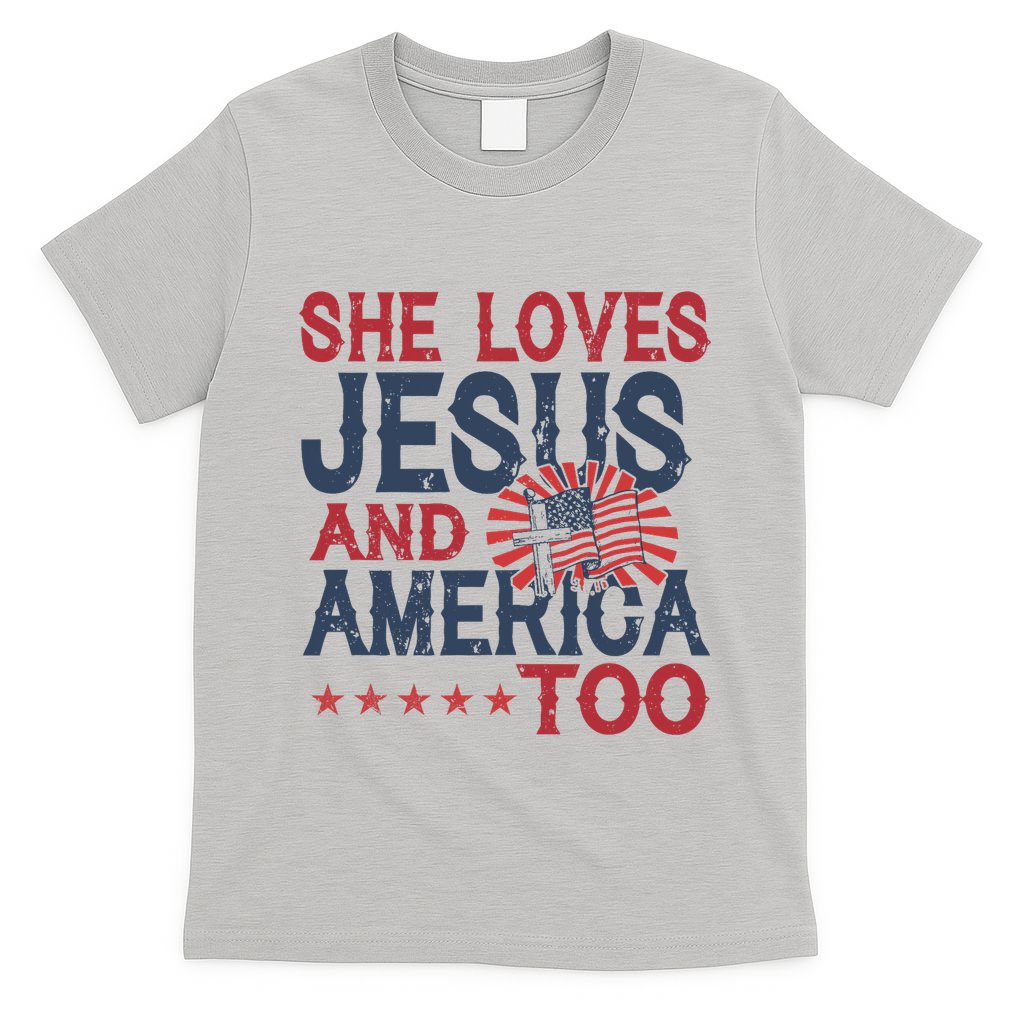 She Loves Jesus And America Too 4th Of July Patriotic T-Shirt
