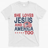 She Loves Jesus And America Too 4th Of July Patriotic T-Shirt