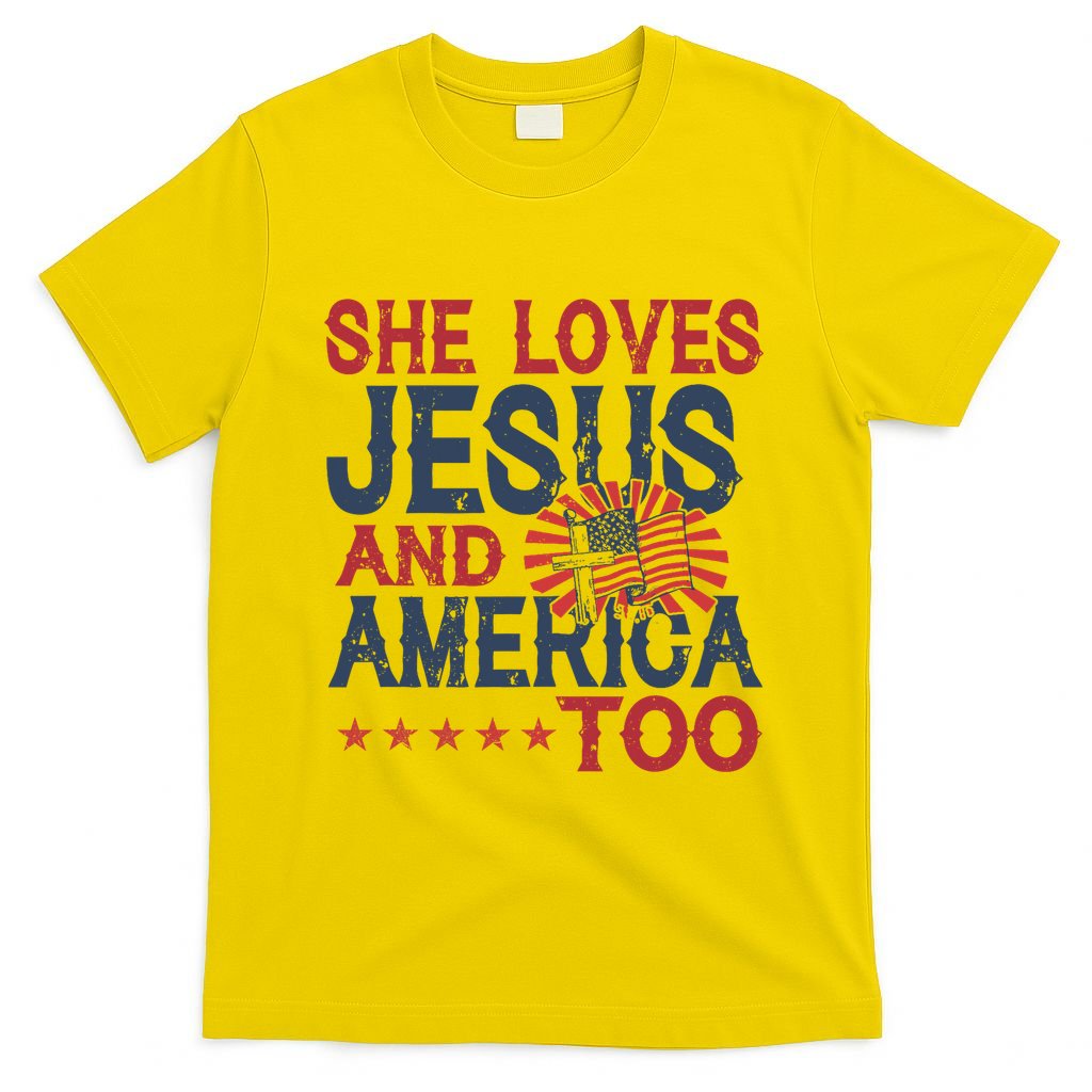 She Loves Jesus And America Too 4th Of July Patriotic T-Shirt