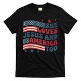 She Loves Jesus And America Too 4th Of July T-Shirt
