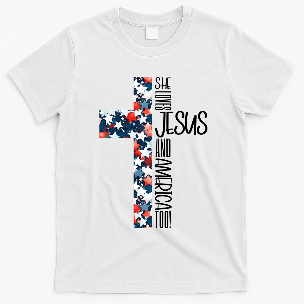 She Loves Jesus And America Too 4th Of July T-Shirt