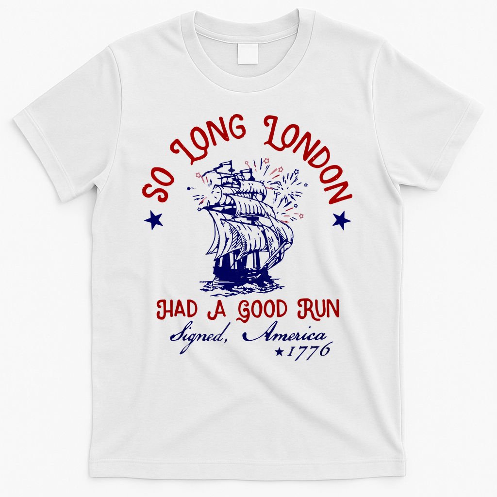 So Long London 4th Of July T-Shirt