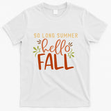 So Long Summer Hello Fall T-Shirt