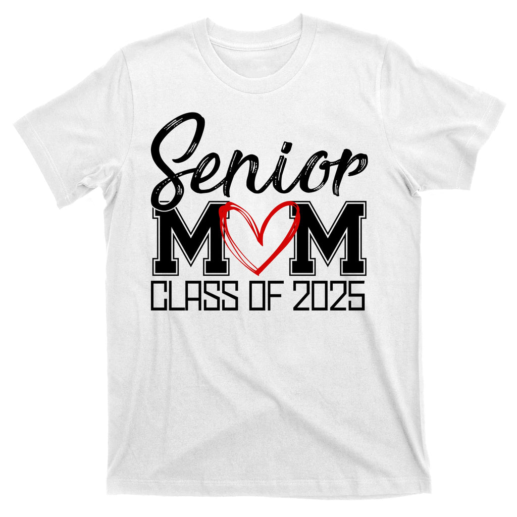 Senior Mom Class Of 2025 Heart T-Shirt