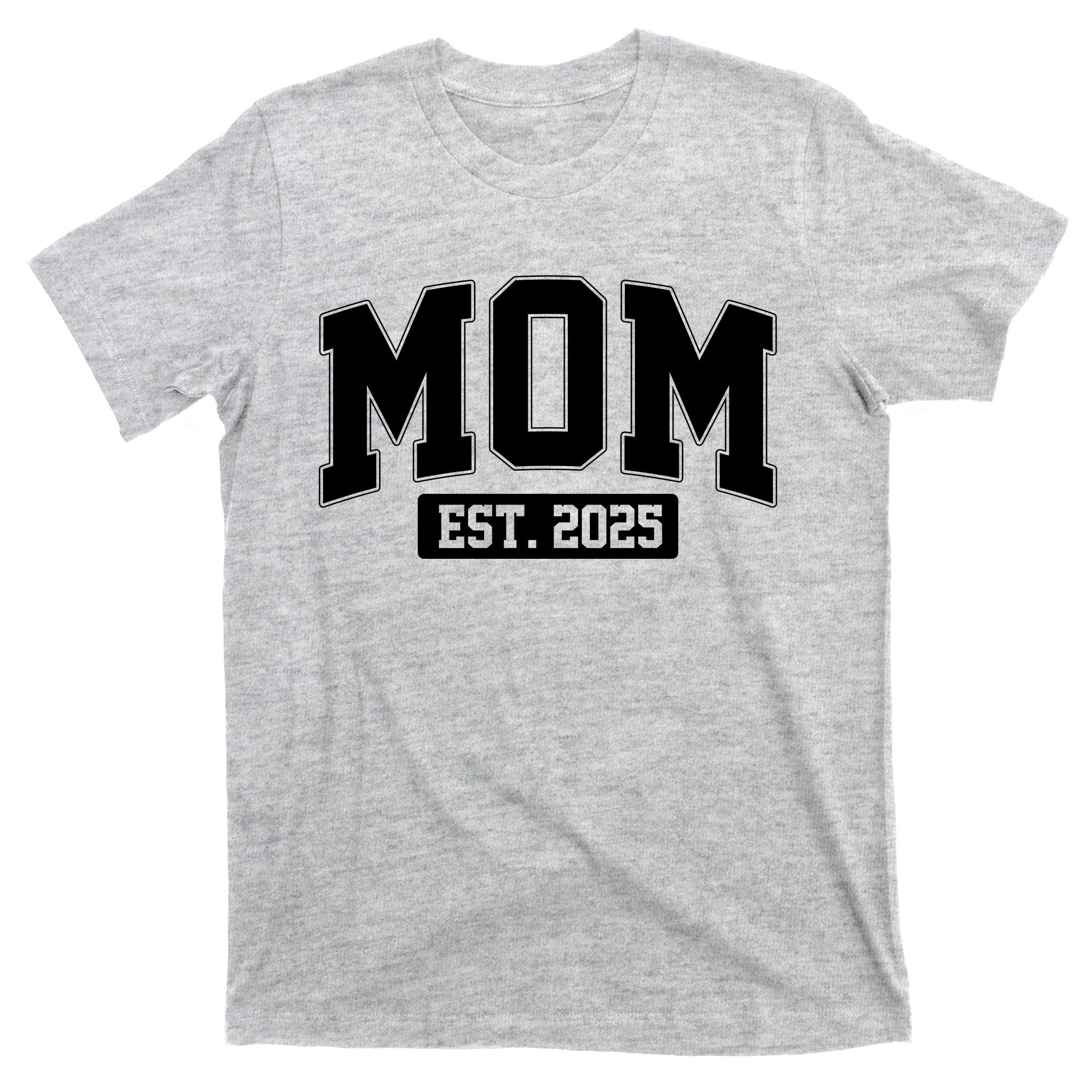 Sporty Mom Est 2025 New Mother Celebrate Mothers Day T-Shirt