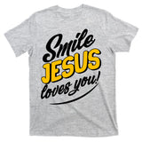 Smile Jesus Loves You!  T-Shirt