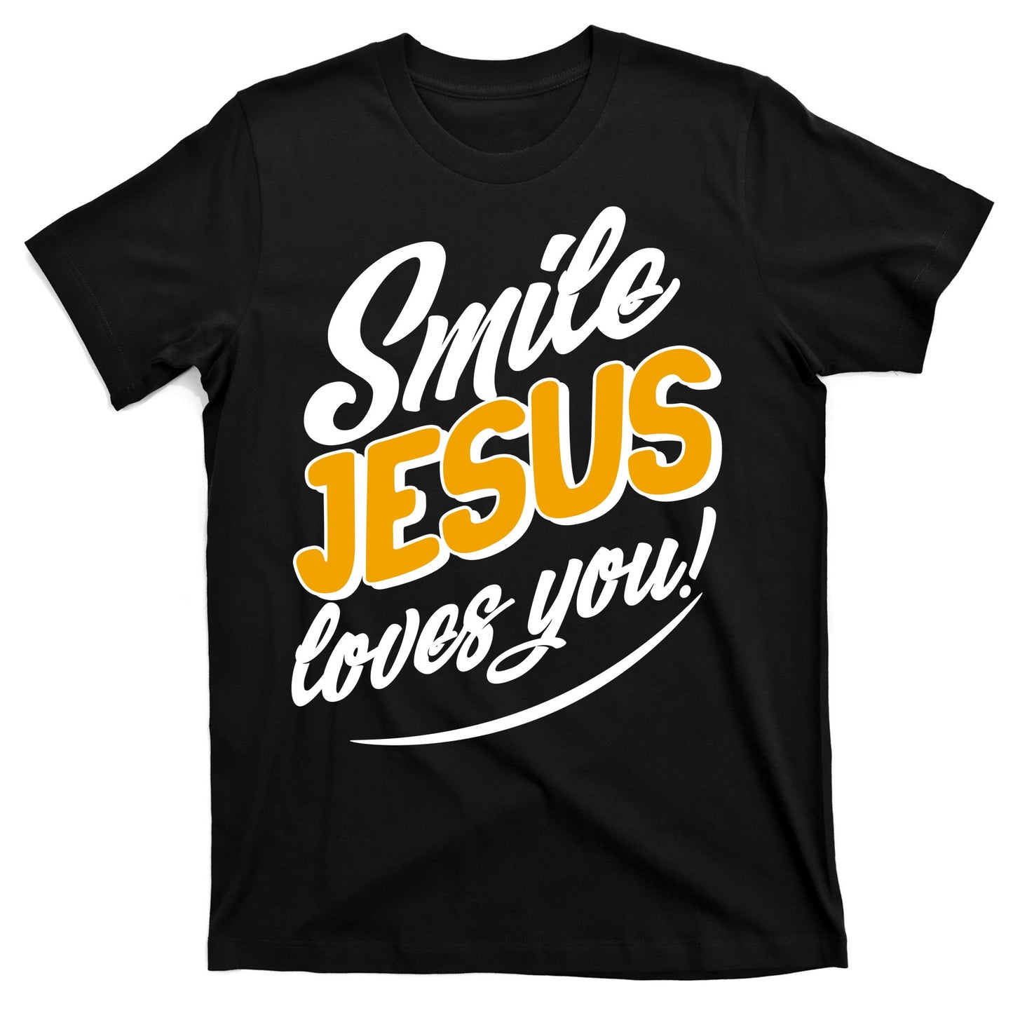 Smile Jesus Loves You!  T-Shirt